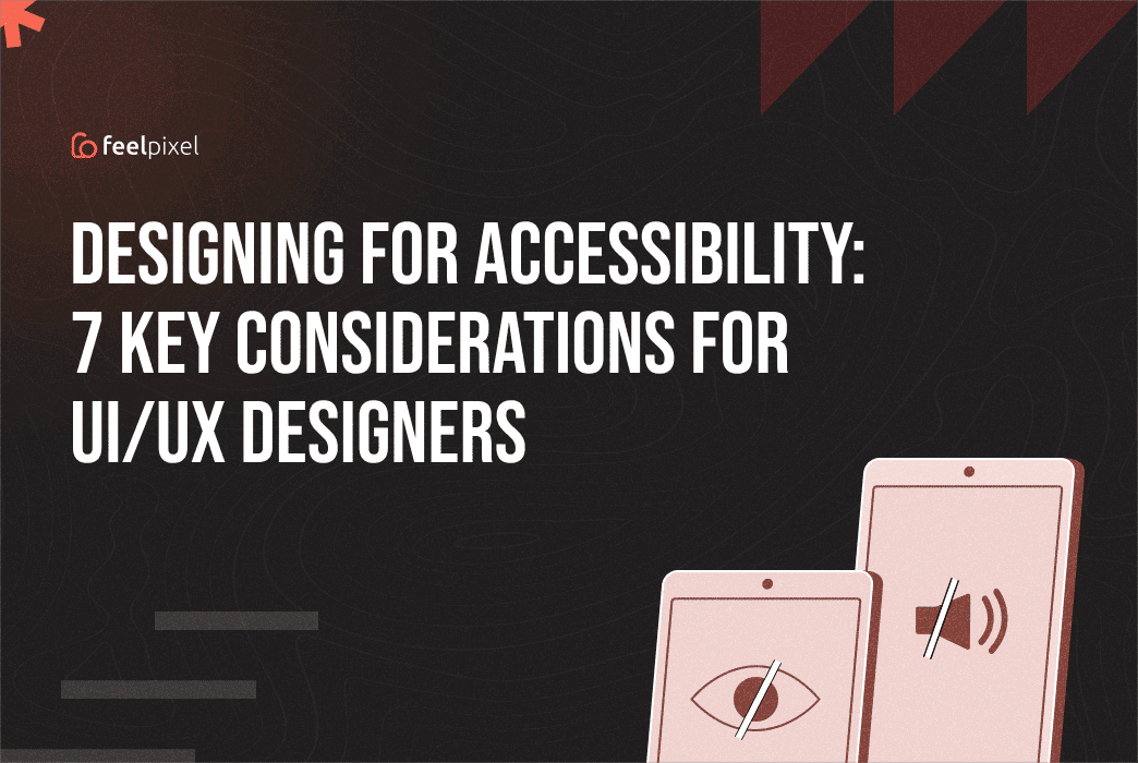 Feelpixel-Designing for Accessibility-Blog