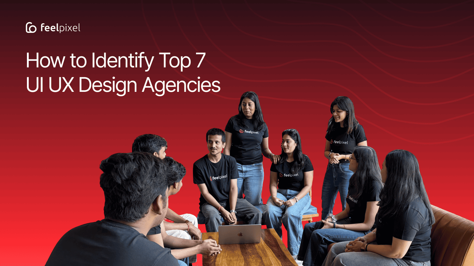 How to Identify Top 7 UI UX Design Agencies